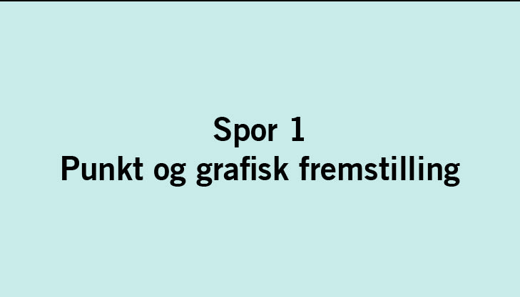 Blå baggrund tekst: Spor 1: Punkt og grafisk fremstilling